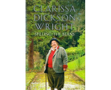 Signed Book Clarissa Dickson Wright Spilling The Beans Hardback Book 2007 First Edition published by Hodder and Stoughton som