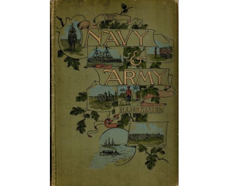 Navy and Army Illustrated Vol 1 by Commander Charles N Robinson R.N. 1896 Hardback Book published by Hudson and Kearns some a