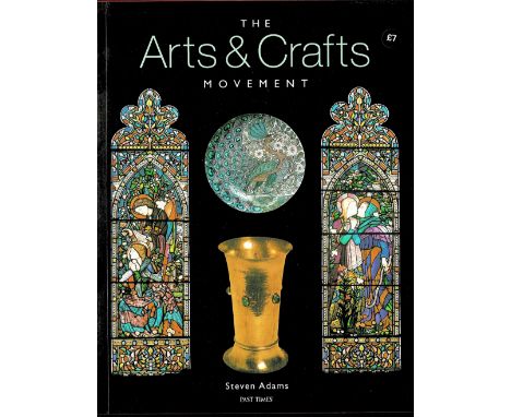 The Arts and Crafts Movement by Steven Adams Softback Book First Edition date unknown published by Quintet Publishing Ltd som