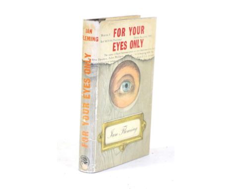 Fleming, Ian For Your Eyes Only. Jonathan Cape, 1960. 8vo, org. black cloth, upper board with white eye design, spine lettere