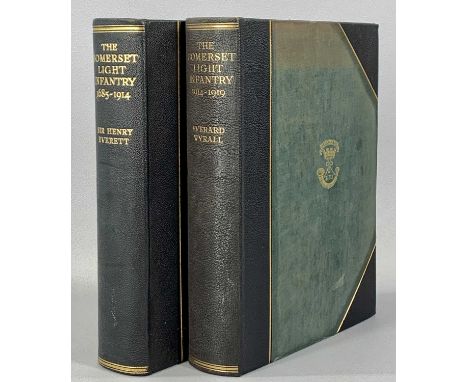 EVERARD WYRALL 'The History of the Somerset Light Infantry, a two volume set, 1685 - 1914, (Prince Albert) 1914-1919', publis
