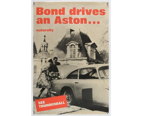 James Bond 'Bond Drives an Aston...Naturally' Thunderball film / dealership poster, from the first 1965 release, starring Sea