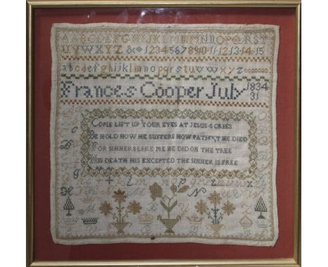 A William IV needlework sampler, woven with Biblical verse, flowers and trees. Named Frances Cooper, dated July 31st 1834, 31