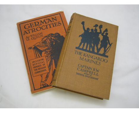 WILLIAM LE QUEUX: GERMAN ATROCITIES, L, George Newnes [1914] [enlarged edn], 128pp, orig wraps + CAPTAIN R W CAMPBELL: THE KA