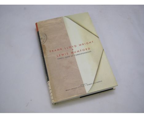 B B PFEIFFER & R WOJTOWICZ (ed): FRANK LLOYD WRIGHT & LEWIS MUMFORD - 30 YEARS OF CORRESPONDENCE, 2001 1st edn, orig cl d/w