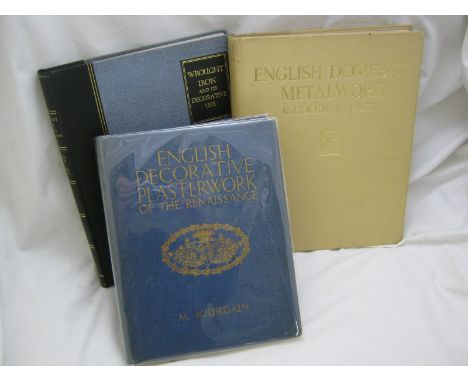 M JOURDAIN: ENGLISH DECORATIVE PLASTERWORK OF THE RENAISSANCE, L, B T Batsford [1926], orig cl gt + R GOODWIN SMITH: ENGLISH 