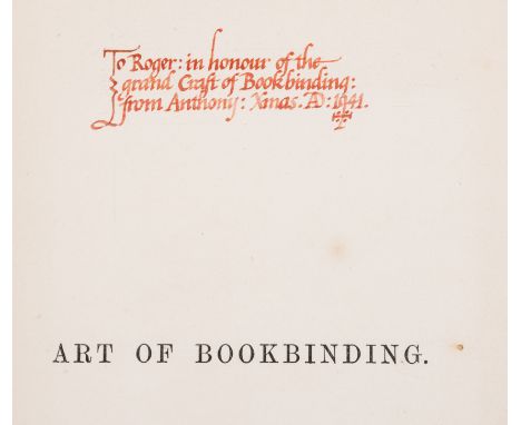 Bookbinding.- Zaehnsdorf (Joseph W.) The Art of Bookbinding, first edition, inscribed by Anthony Gardner to Roger Powell "To 