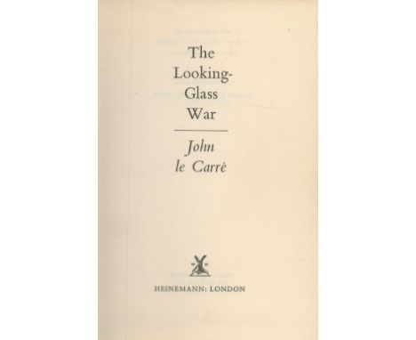 The looking glass war by John Le Carre first edition book.  UNSIGNED.  Good Condition Est