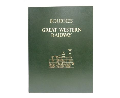 [TRANSPORT]. RAILWAY  Bourne, John C. The History and Description of the Great Western Railway..., limited edition 472/500, D