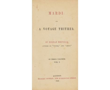 Melville (Herman) Mardi: and a Voyage Thither, 3 vol.,  first edition, titles and red and black, half-titles to vol.2 and 3 o