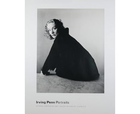 IRVING PENN  (1917 - 2009)  a group of two Fine Art prints and two posters. 1987 - 2010;  prints include Marlene Dietrich, Ne