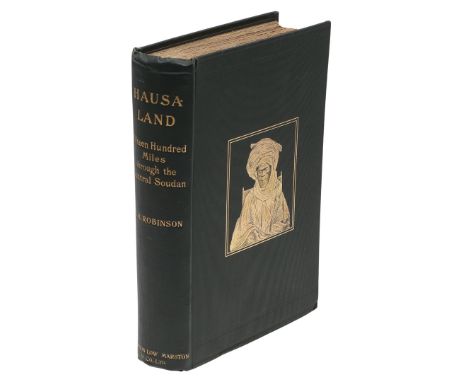 Charles Henry Robinson. Hausaland or Fifteen Hundred Miles Through the Central Soudan, first edition, half-title, photogravur