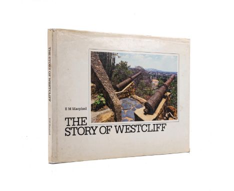 Macphail, E. M. THE STORY OF WESTCLIFF: A CHRONICLE OF A KIND Parklands: Palala Press, 1986 8vo, 104pp. Original binding with