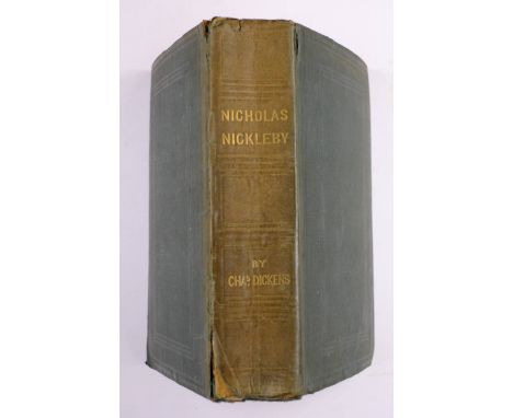 Dickens (Charles). The Life and Adventures of Nicholas Nickleby, 1st edition, 1839, portrait frontispiece, 39 engraved plates