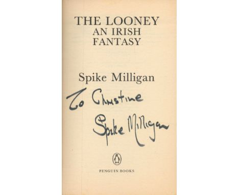 Spike Milligan signed Paperback book titled The Looney signature on the inside title page dedicated comes with accompanying T