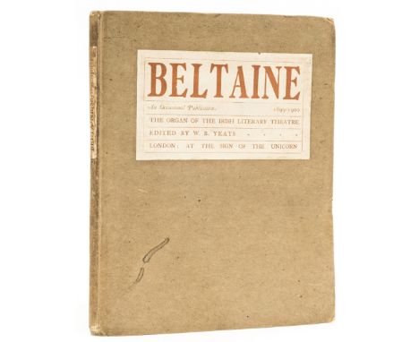 Yeats (William Butler) Beltaine. The Organ of the Irish Literary Theatre, first annual volume, comprising nos. 1-3 (all publi