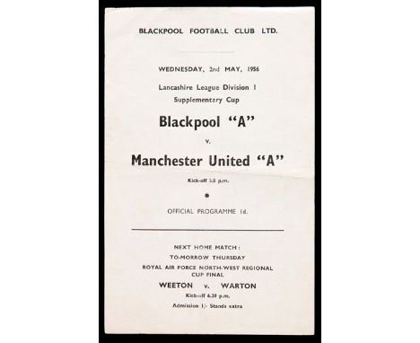 A scarce Blackpool 'A' v Manchester United 'A' Lancashire League Division 1 Supplementary Cup programme 2nd May 1956,
single-