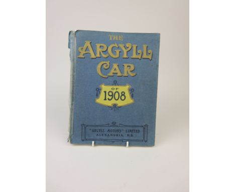 A 1908 Argyll Car ‘Argyll Motors’, 128 page Brochure, 25/50 HP Argyll Booklet and a Specification Sheet for the 25/50 HP Argy