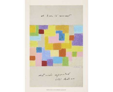 Etel Adnan, Lebanese 1925–2021, We have to connect what words separated, 2021; giclée print on Hahnemühle Bamboo 290gsm wove