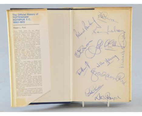 The Official History of Tottenham Hotspur F.C. 1882-1972 by Ralph L. Finn first edition book signed to the inside by 11 footb