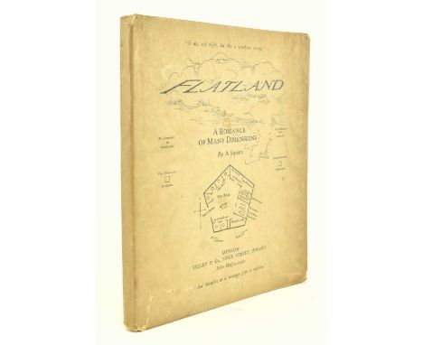 [Abbott, Edwin A. as A Square]. 1884 Flatland, a Romance of Many Dimensions. First edition, first issue, publ. Seeley &amp; C