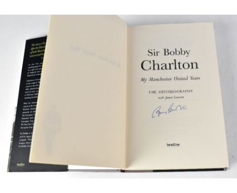 BOBBY CHARLTON; 'The Autobiography, My Manchester United Years', bearing his signature.We have not authenticated these signat