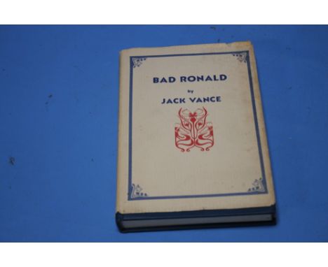 JACK VANCE - 'BAD RONALD', published by Underwood-Miller 1982, first trade edition, with dust jacketCondition Report:Book has