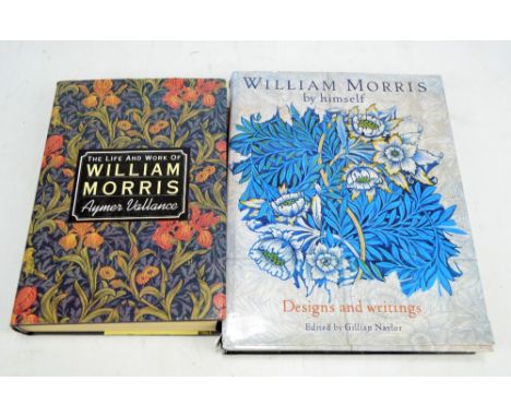 NAYLOR, GILLIAN (editor); 'William Morris by Himself Designs and Writings' with illustrations throughout, pub. by Little, Bro