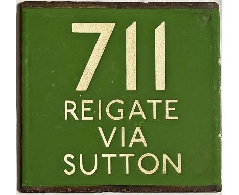 London Transport coach stop enamel E-PLATE for Green Line route 711 destinated Reigate via Sutton. This is an early example. 