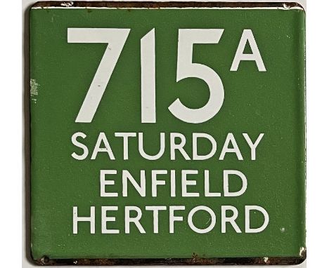 London Transport/London Country coach stop enamel E-PLATE for Green Line route 715A destinated Saturday, Enfield, Hertford. T
