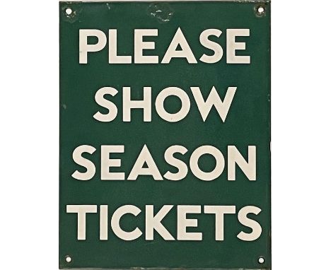 Southern Railway ENAMEL SIGN 'Please show Season Tickets'. Measures 9.5" x 12" (24cm x 30cm) and is in very good, ex-use cond