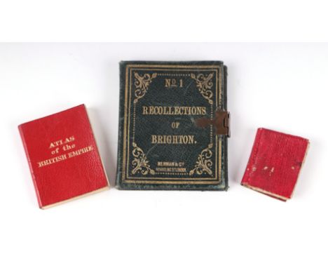 Three miniature books to include Recollections of Brighton No. 1; Newman & Co. Atlas of the British Empire, Edward Stanford a