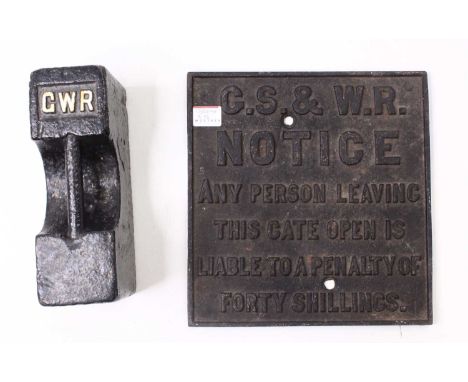 A GWR two stone weight, repainted in black, with white lettering, together with a cast iron GS&WR shut the gate notice sign, 