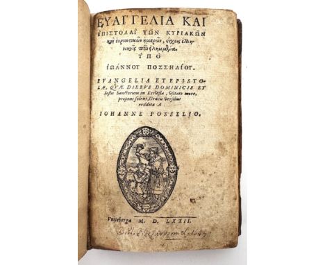 BOOKS: Rare, POSSEL, JOHANN, THE ELDER, (Posselius, Johannes), Translater, 1572, Greek epistles, ‘EYAFFEAIA KAI,  Evangelia e