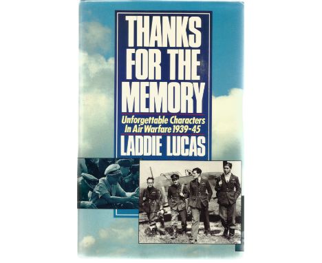 Laddie Lucas. Thanks for the Memory. A WW2 First Edition hardback book in good condition. Laddie Lucas signature and dedicati