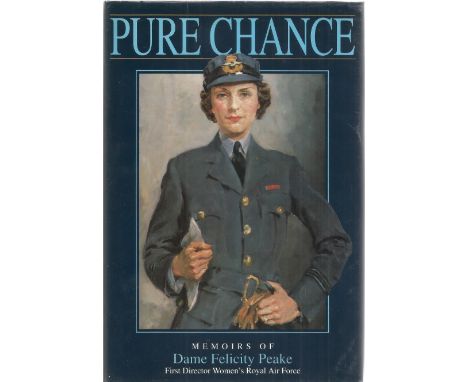 Dame Felicity Peake. Pure Chance. Memoirs of First Director of Women's RAF. A Hardback book in good condition. First edition 