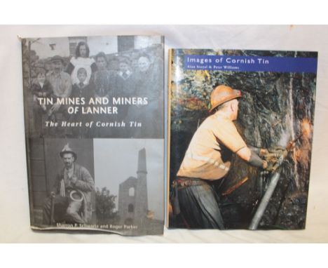 Schwartz (SP) and Parker (R) Tin Mines and Miners of Lanner - The Heart of Cornish Tin, 2001, dustjacket; and Images of Corni