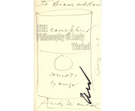 WARHOL ANDY: (1928-1987) American Pop Artist. An excellent book signed and inscribed, a hardback edition of The Philosophy of