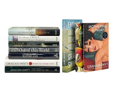 (Signed) Graham Swift A fine collection of ten works, seven of which are signed 'Out of This World,' signed, first edition, u