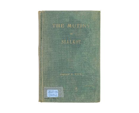 (Pakistan) Captain Gregory Rich (Cantoment Magistrate) The Mutiny in Sialkot. With a brief description of the Cantonment from