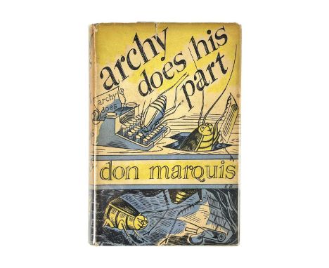Don Marquis archy does his part First edition, original cloth, small nibbles and a tear to unclipped dj, booksellors label He