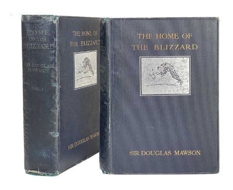 (Antarctic Exploration) Douglas Mawson The Home of the Blizzard. Being the Story of the Australasian Antarctic Expedition, 19