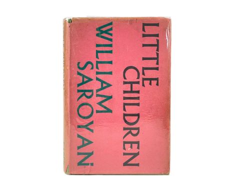 William Saroyan Little Children  First UK edition, original cloth, small nibbles to unclipped dj, pp.259, vg, Faber and Faber