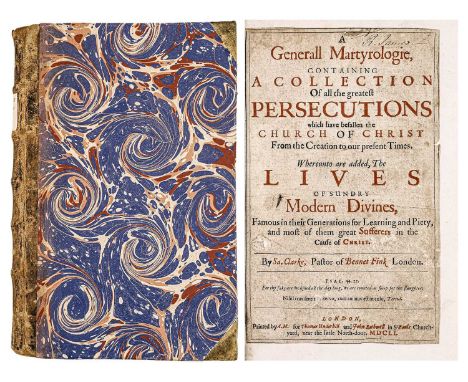 Samuel Clarke Generall Martyrologie, Containing a Collection Of All the greatest Persecutions which have befallen the Church 