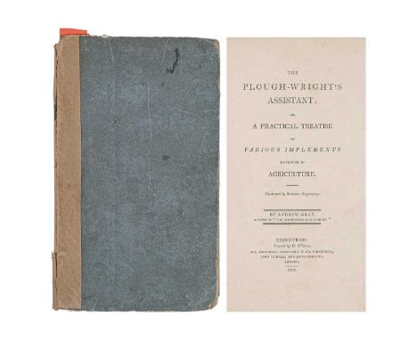 Andrew Gray The Plough-Wright's Assistant; or, a practical treatise on various implements, First edition, original publishers