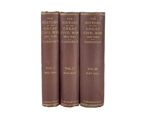 Samuel R. Gardiner History of the Great Civil War Three volumes, 1642-1644, 1644-1647 and 1647-1649, full pebbled cloth, gilt