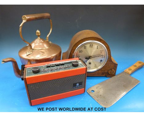 Three train oak cased mantel clock, copper kettle, meat cleaver etc