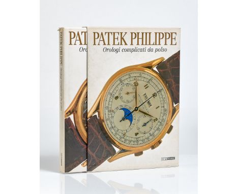 BOOK "PATEK PHILIPPE, COMPLICATED WRIST WATCHES" by Paolo de Vecchi and Giorgio Gregato, Leonardo Arte, published in 1997. Bo