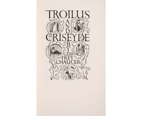 Gill (Eric).- Chaucer (Geoffrey) Troilus and Criseyde, edited by Arundell del Re, number 159 of 225 copies on hand-made paper