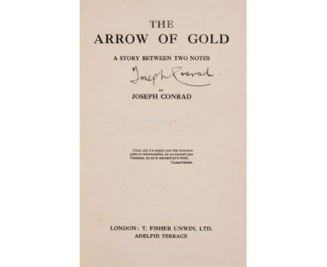 Conrad (Joseph) The Arrow of Gold, first edition, signed by the author on title, a few faint spots to peripheral ff., brownin